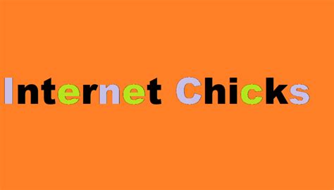 internet chiks|Help